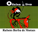 Oficina do Livro “Rubens Borba de Moraes” 